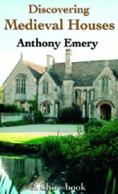 Discovering Medieval Houses DJVU PDF por Anthony Emery 978-0747806554