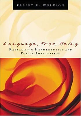 language-eros-being-kabbalistic-hermeneutics-and-poetic-imagination