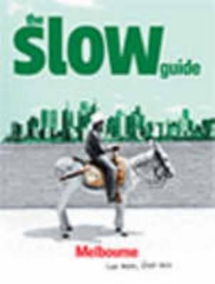 the-slow-guide-melbourne-slow-guides