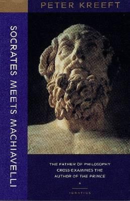 socrates-meets-machiavelli-the-father-of-philosophy-cross-examines-the-author-of-the-prince