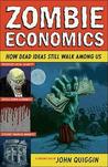 Zombie Economics: How Dead Ideas Still Walk Among Us