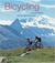 Bicycling Along the World's Most Exceptional Routes by Rob Penn