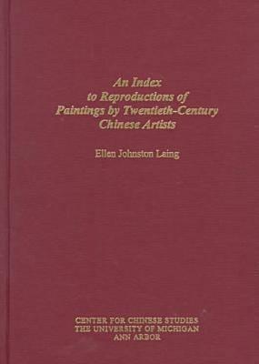 an-index-to-reproductions-of-paintings-by-twentieth-century-chinese-artists-revised-edition
