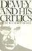 Dewey and His Critics Essays from the Journal of Philosophy by Sidney Morgenbesser