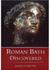Roman Bath Discovered by Barry W. Cunliffe