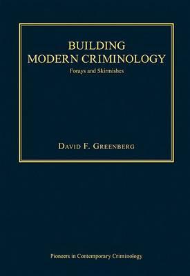 building-modern-criminology-forays-and-skirmishes