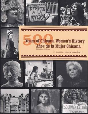 500-years-of-chicana-women-s-history-500-aos-de-la-mujer-chicana