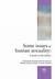Some Issues In Human Sexuality: A Guide To The Debate