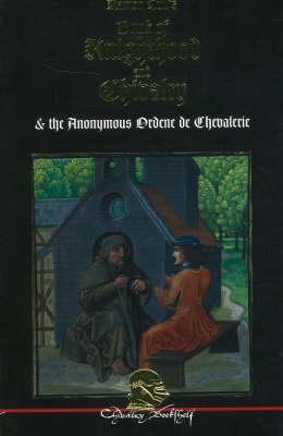book-of-knighthood-and-chivalry-with-the-anonymous-ordene-de-chevalerie