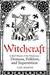 A Brief History of Witchcraft by Lois Martin