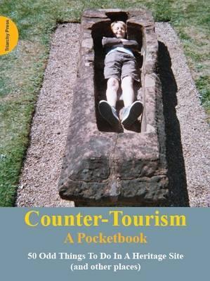 counter-tourism-a-pocketbook-50-odd-things-to-do-in-a-heritage-site