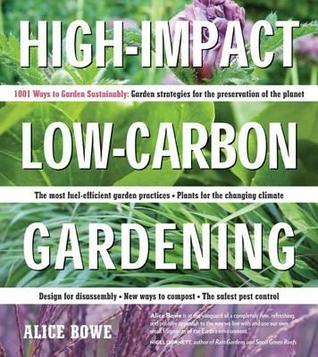 high-impact-low-carbon-gardening-1001-ways-to-garden-sustainably
