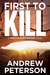 First to Kill (Nathan McBride, #1) by Andrew Peterson