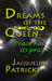 Dreams of the Queen (The Brajj #1) by Jacqueline Patricks