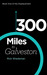 300 Miles to Galveston by Rick Wiedeman