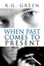 When Past Comes to Present (Beckett Investigations, #1) by R.G. Green