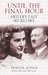Until the Final Hour Hitler's Last Secretary by Traudl Junge