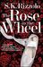 The Rose in the Wheel A John Chase Mystery by S.K. Rizzolo