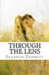 Through The Lens by Shannon Dermott