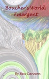 Boucher's World: Emergent