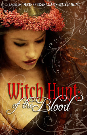 Witch Hunt: Of the Blood(Witch Hunt 2)