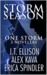 Storm Season-One Storm, 3 Novellas by J.T. Ellison