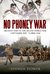 No Phoney War by Stephen Flower