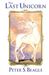 The Last Unicorn by Peter S. Beagle