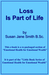 Loss is Part of Life by Susan Jane Smith