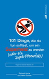 101 Dinge die du tun solltest, um ein Superheld zu werden