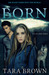 Born (Born, #1) by Tara Brown