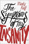 The Symptoms of My Insanity