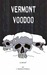 Vermont Voodoo by J. Thomas Powell