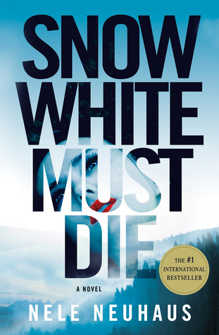 Snow White Must Die (Bodenstein & Kirchhoff, #4)