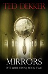Mirrors (Eyes Wide Open, #2)