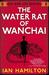 The Water Rat of Wanchai (Ava Lee, #1) by Ian Hamilton
