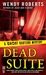 Dead Suite (A Ghost Dusters Mystery, #4) by Wendy Roberts