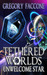 Unwelcome Star (Tethered Worlds, #1) by Gregory Faccone