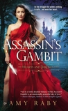Assassin's Gambit (Hearts and Thrones, #1)