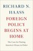 Foreign Policy Begins at Home The Case for Putting America's House in Order by Richard N. Haass