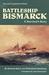 Battleship Bismarck: A Survivor's Story, New and Expanded Edition