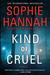 Kind of Cruel by Sophie Hannah