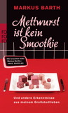 Mettwurst ist kein Smoothie