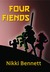 Four Fiends by Nikki Bennett