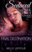 Final Destination (Seduced by the Park Avenue Billionaire Part 3) by Nelle L'Amour