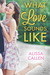 What Love Sounds Like by Alissa Callen