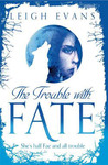 The Trouble with Fate