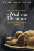 The Maltese Dreamer by Catherine V. Tucker