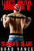 Luke's Brutal Abduction III Slader's Slave (Luke's Brutal Abduction, #3) by Brad Vance