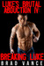 Luke's Brutal Abduction IV Breaking Luke (Luke's Brutal Abduction, #4) by Brad Vance